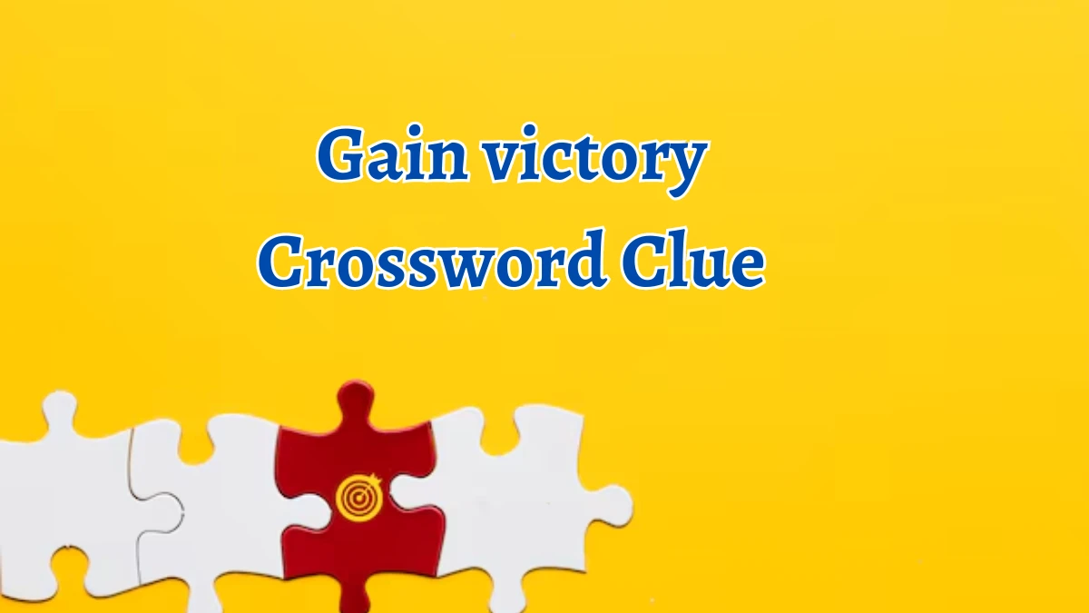 Gain victory Daily Themed Crossword Clue Puzzle Answer from August 12, 2024