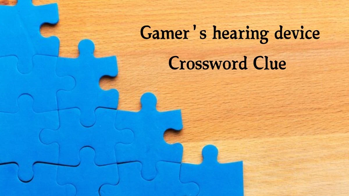 Gamer's hearing device Daily Themed Crossword Clue Puzzle Answer from August 21, 2024