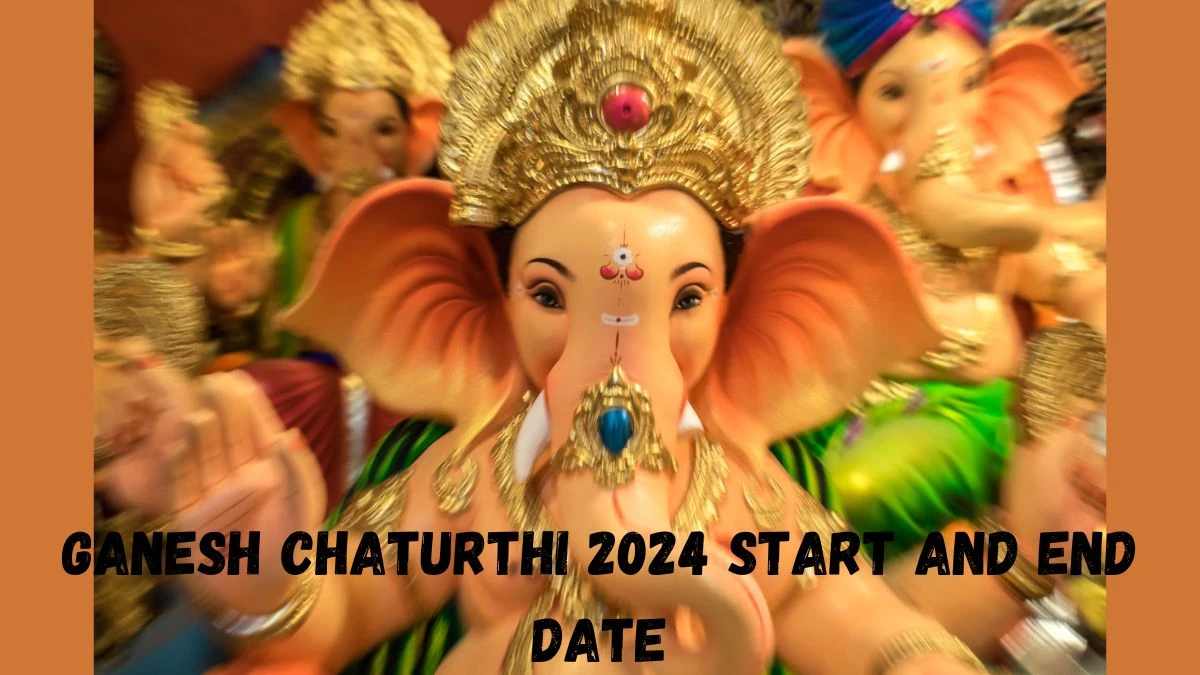 Ganesh Chaturthi 2024 Start And End Date