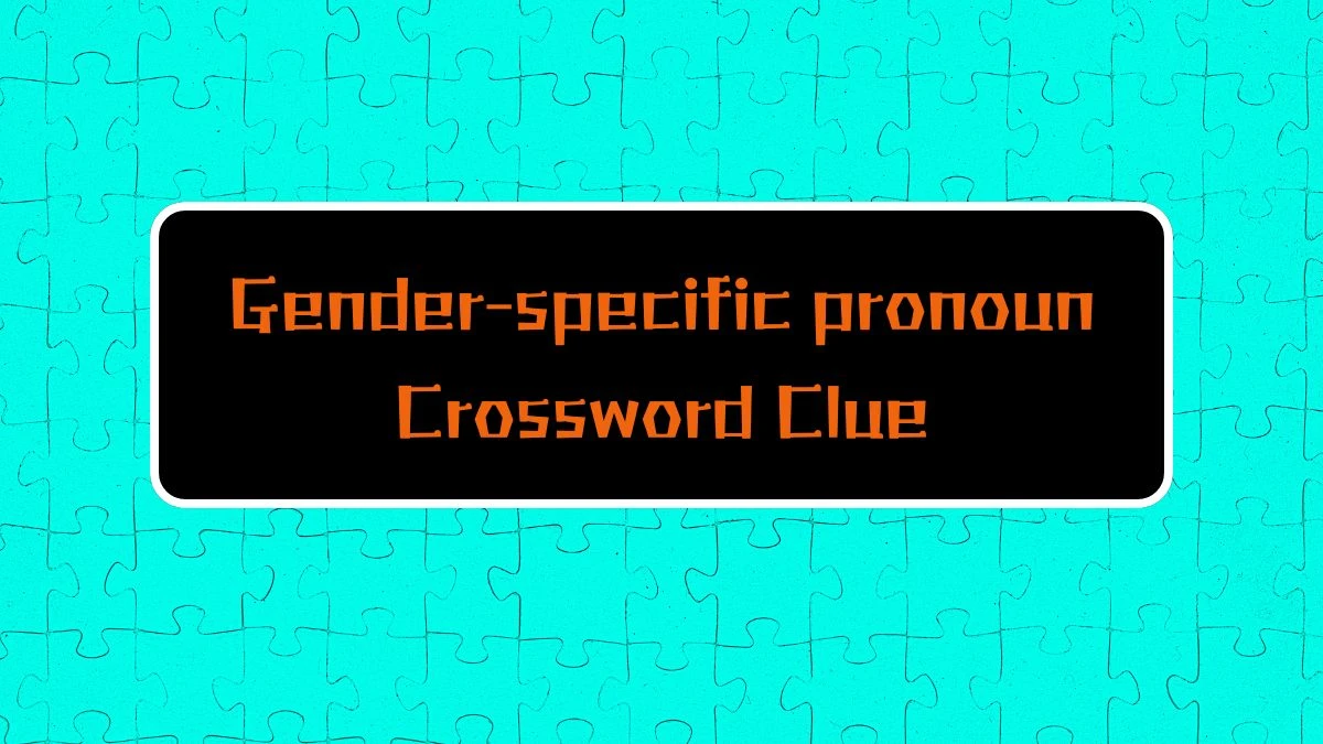 LA Times Gender-specific pronoun Crossword Puzzle Answer from August 16, 2024