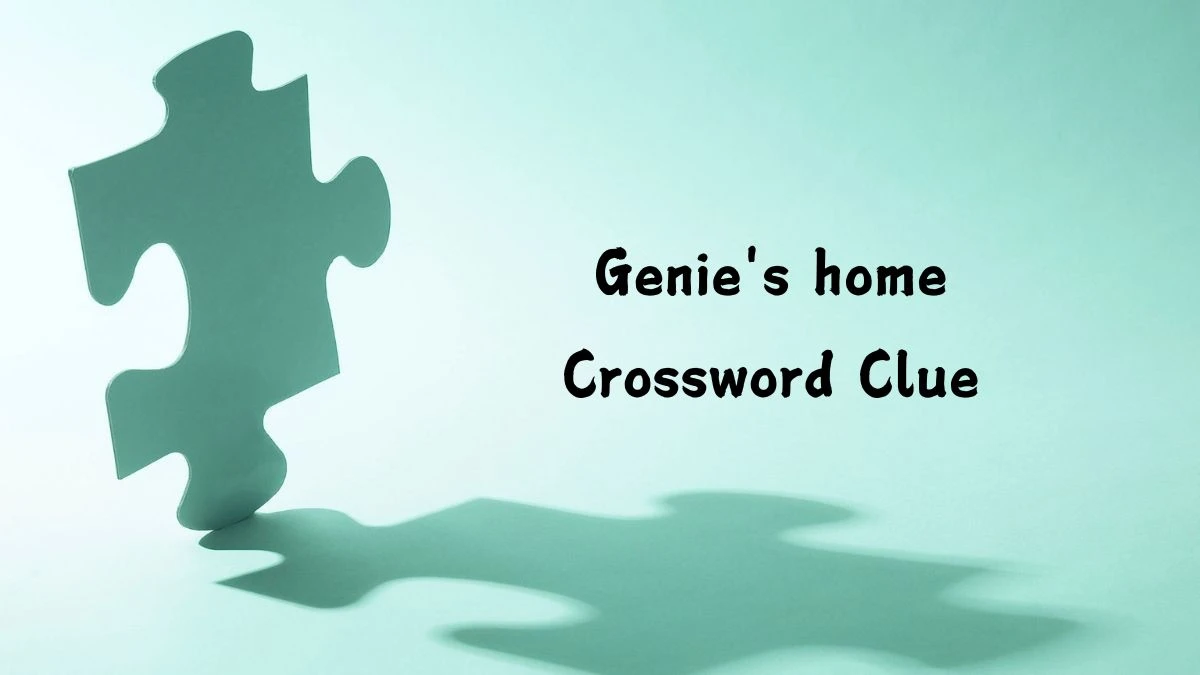 LA Times Genie's home Crossword Clue Puzzle Answer from August 05, 2024