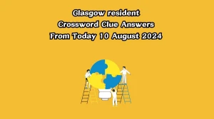 Glasgow resident Crossword Clue Puzzle Answer from August 10, 2024