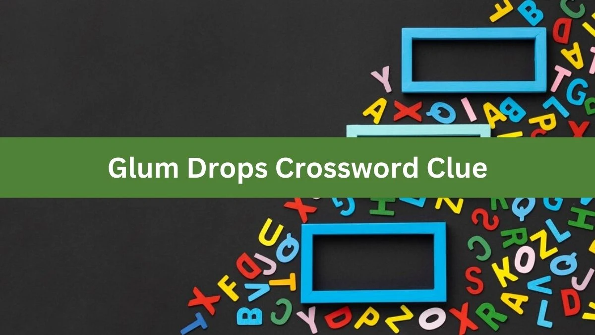 LA Times Glum Drops Crossword Puzzle Answer from August 06, 2024