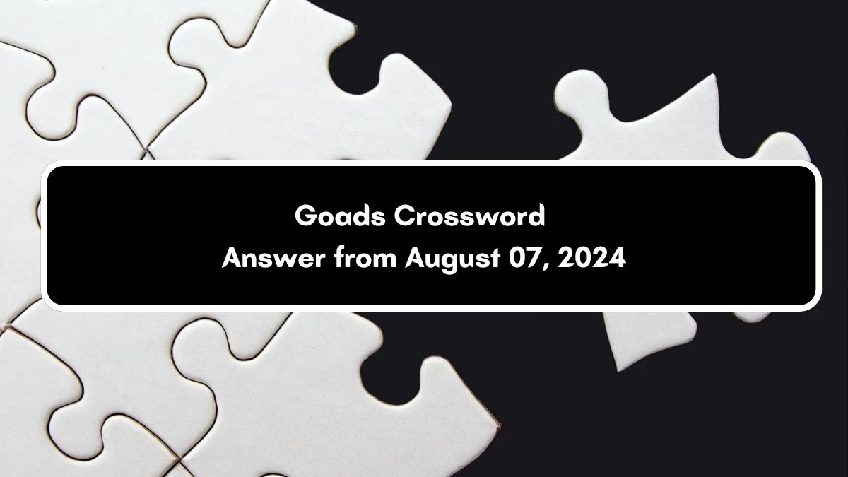 Daily Commuter Goads Crossword Clue Puzzle Answer from August 07, 2024