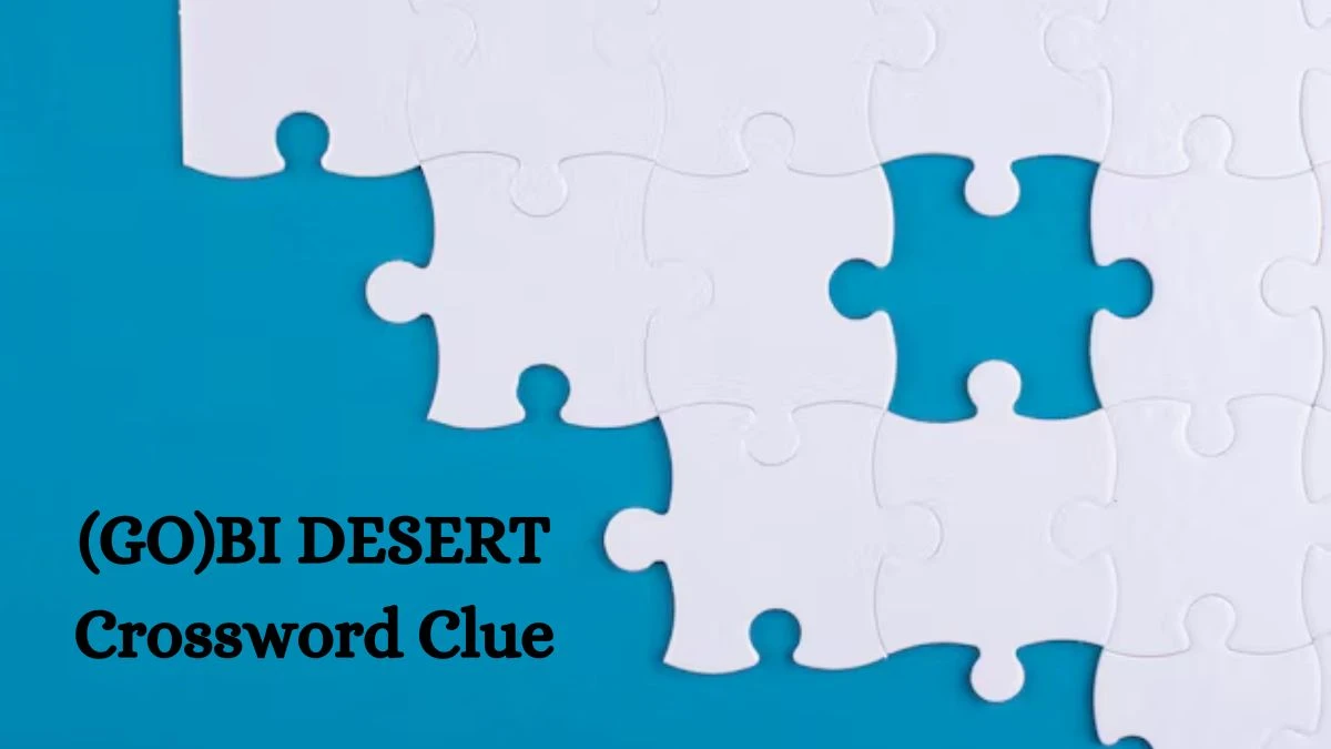 NYT (GO)BI DESERT Crossword Clue Puzzle Answer from August 22, 2024