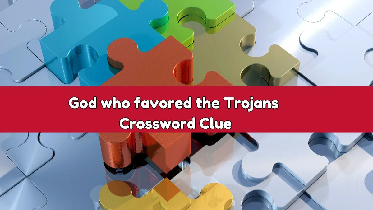 LA Times God who favored the Trojans Crossword Puzzle Answer from August 03, 2024