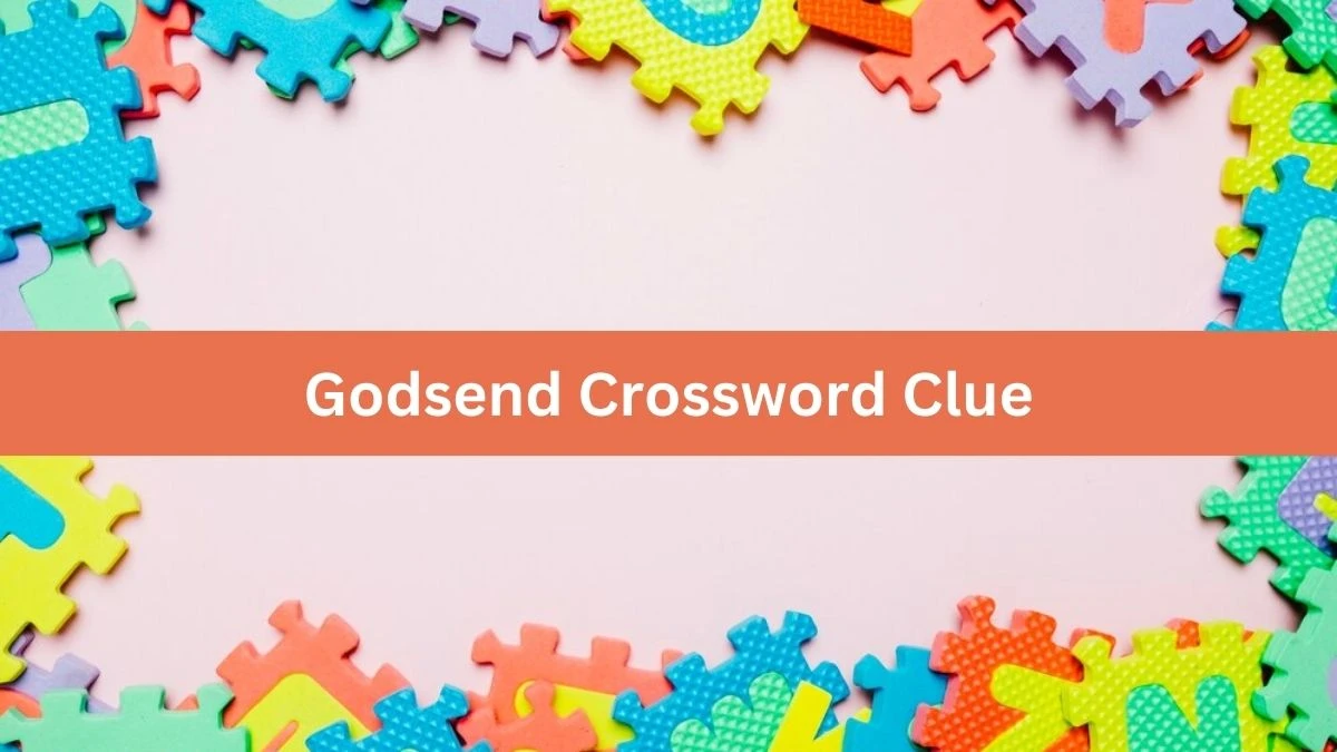 Godsend NYT Crossword Clue Puzzle Answer from August 22, 2024