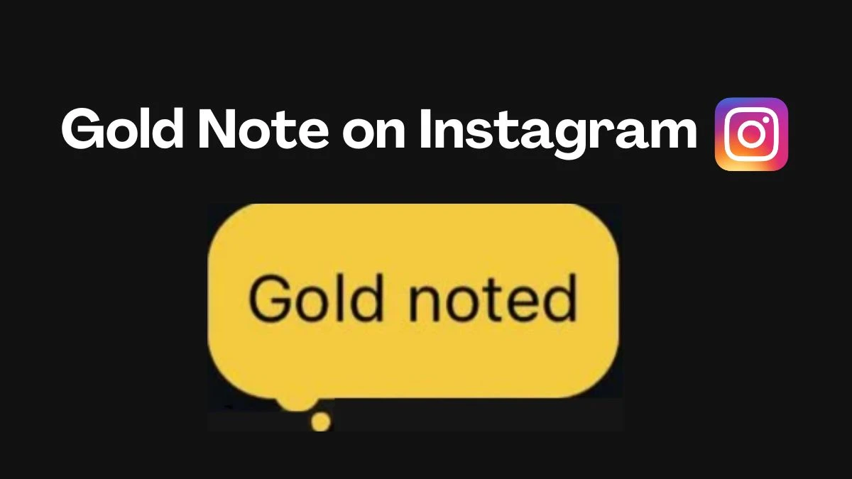 Gold Note on Instagram, Why is Everyone Saying Gold on Instagram?