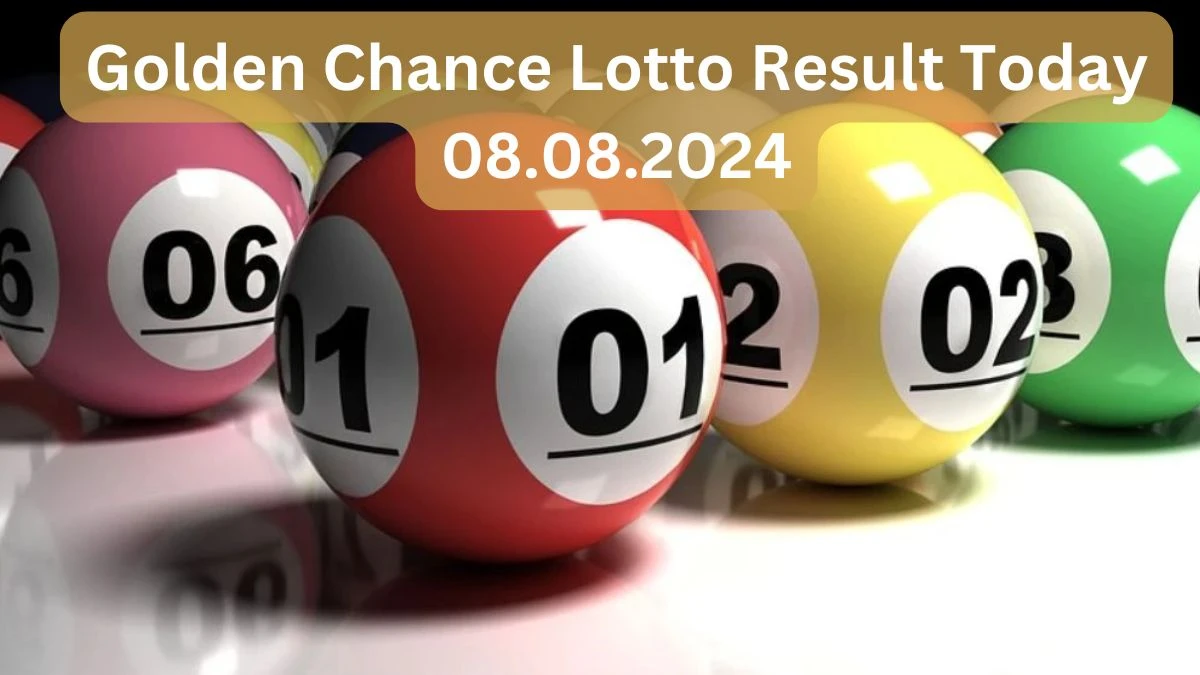 Golden Chance Lotto Result Today 08.08.2024