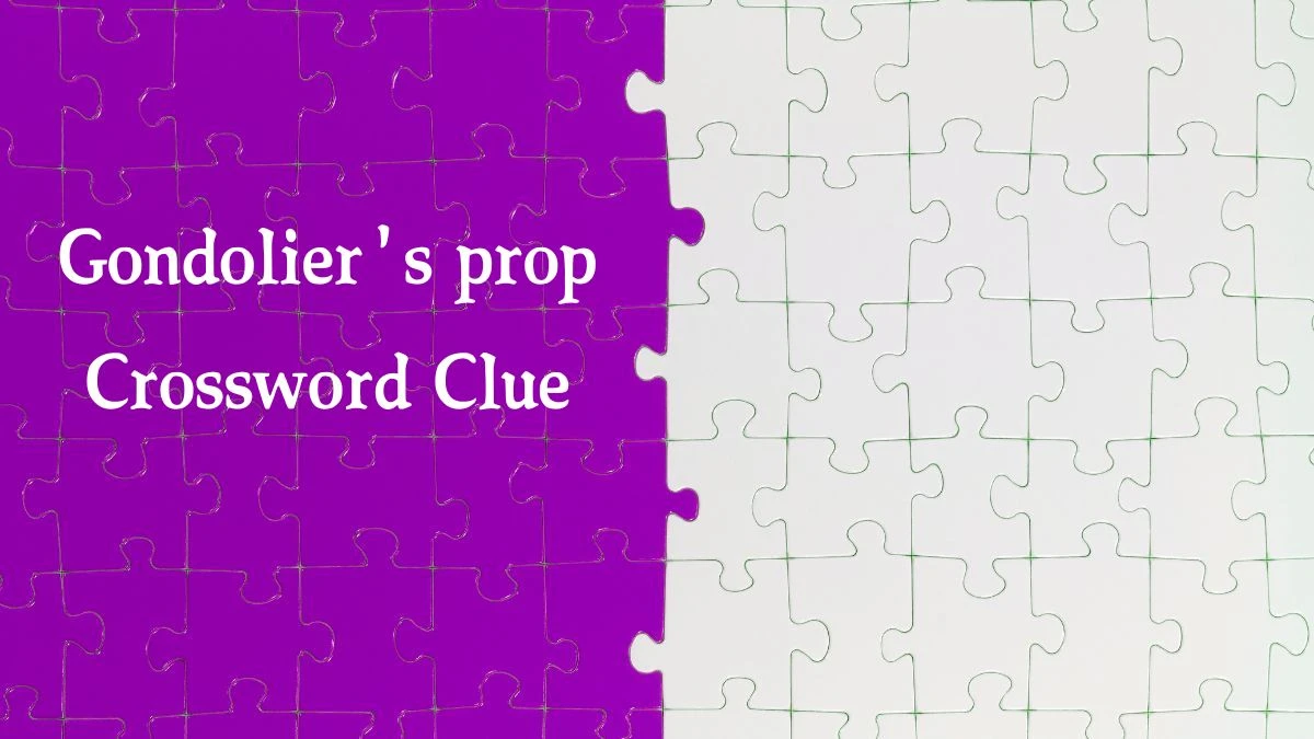 Daily Themed Gondolier's prop Crossword Clue Puzzle Answer from August 10, 2024