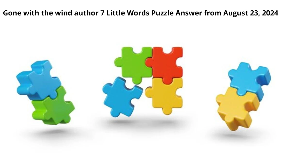 Gone with the wind author 7 Little Words Puzzle Answer from August 23, 2024