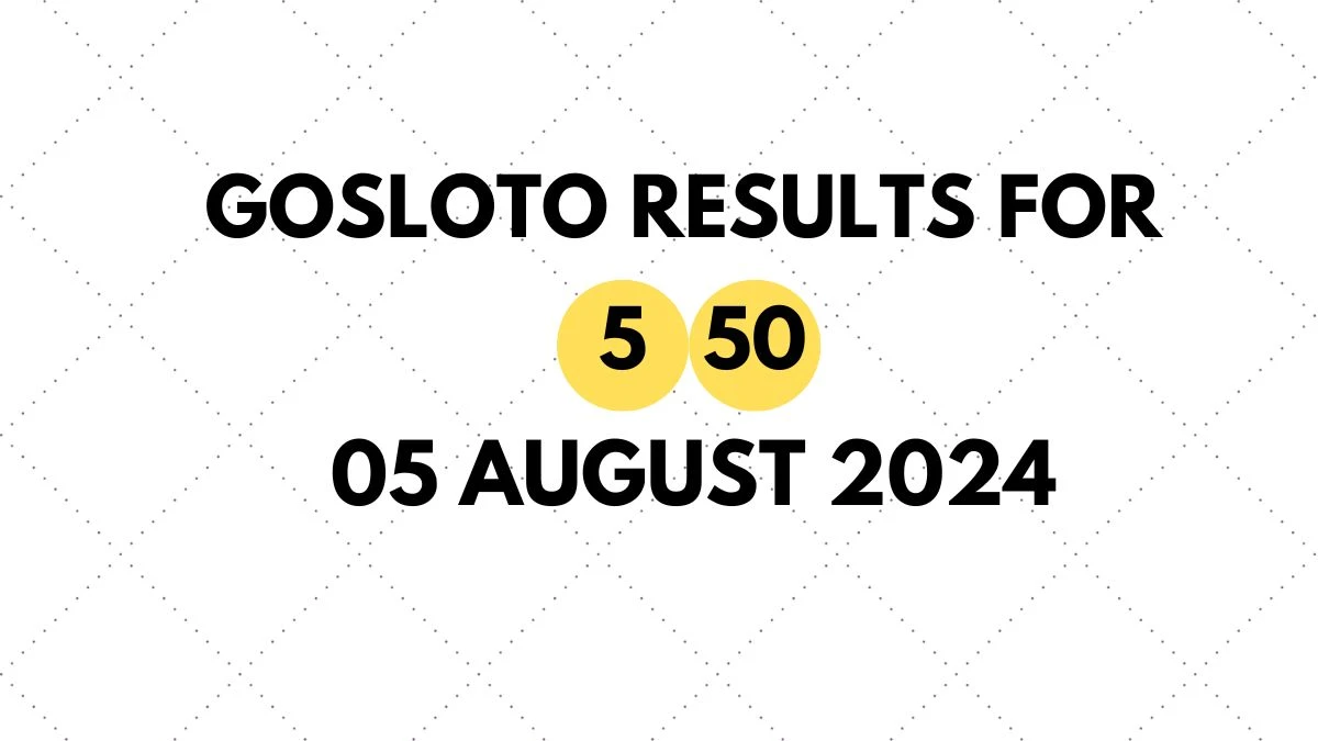 Gosloto 5/50 Results for Today 05 August 2024