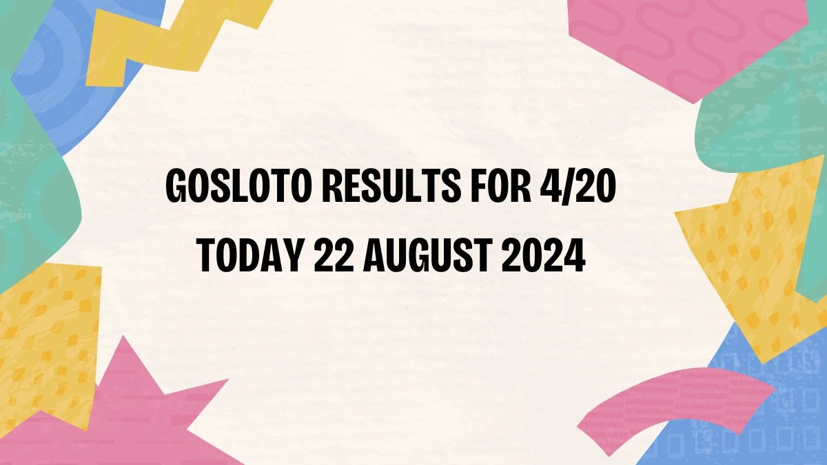 Gosloto Results for 4/20 Today 22 August 2024