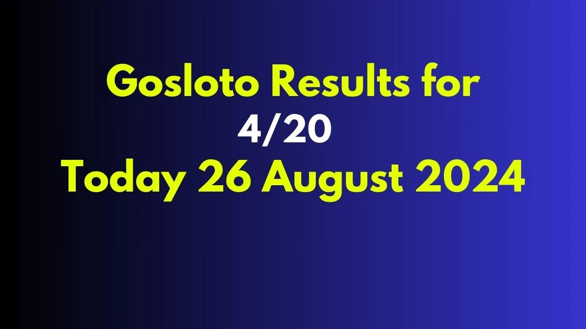 Russia Gosloto Results for 4/20 Today 26 August 2024