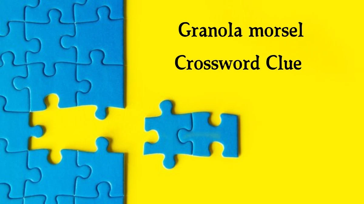 LA Times Granola morsel Crossword Clue Puzzle Answer from August 19, 2024