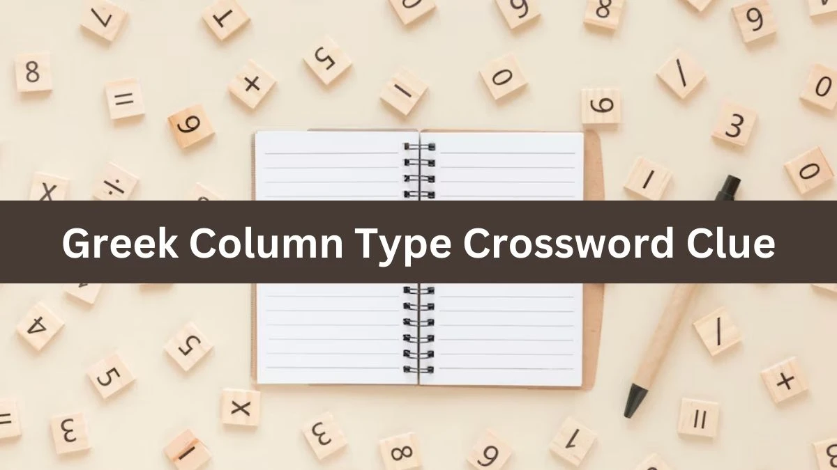 Greek Column Type Daily Commuter Crossword Clue Puzzle Answer from August 20, 2024