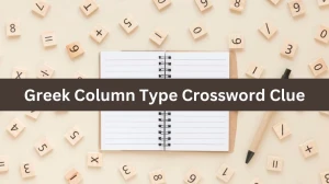 Greek Column Type Daily Commuter Crossword Clue Puzzle Answer from August 20, 2024