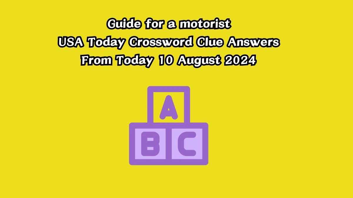 USA Today Guide for a motorist Crossword Clue Puzzle Answer from August 10, 2024