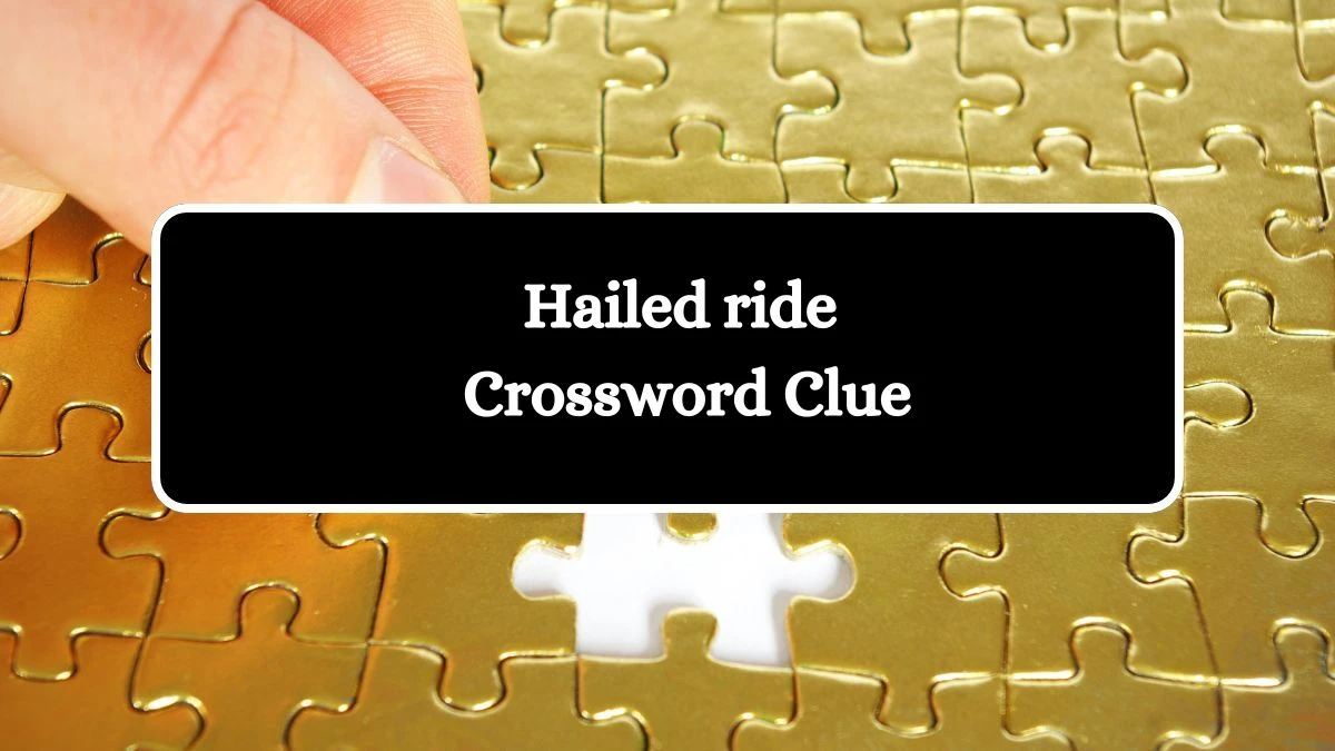 USA Today Hailed ride Crossword Clue Puzzle Answer from August 10, 2024