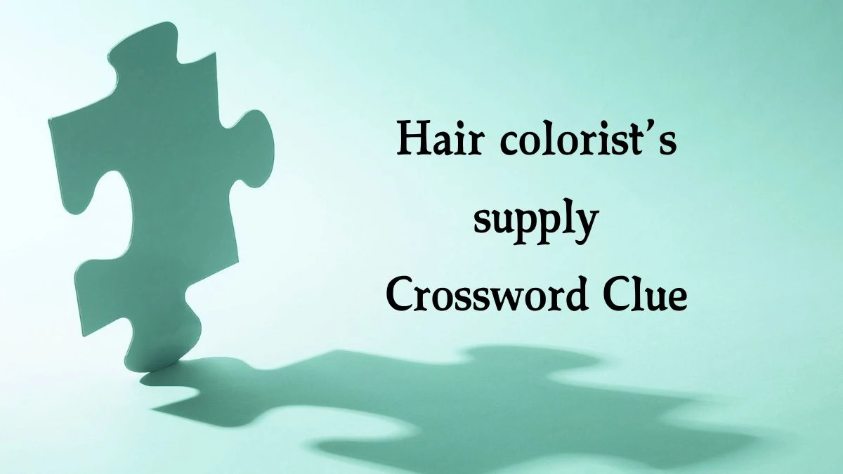 USA Today Hair colorist’s supply Crossword Clue Puzzle Answer from August 08, 2024