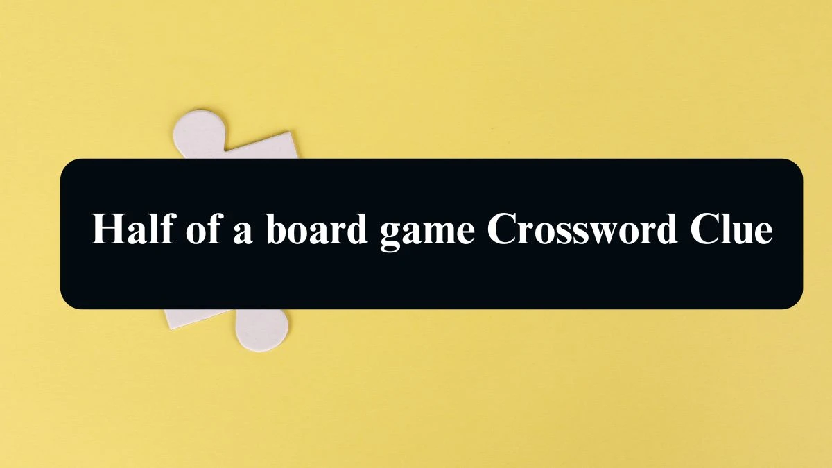 LA Times Half of a board game Crossword Puzzle Answer from August 09, 2024