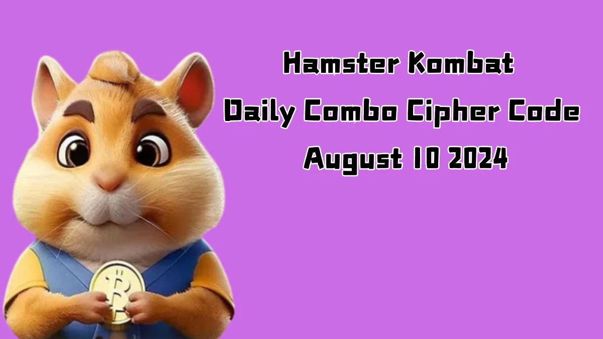 Hamster Kombat Daily Combo Cipher Code August 10 2024