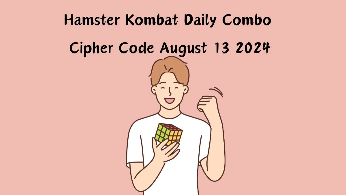 Hamster Kombat Daily Combo Cipher Code August 13 2024