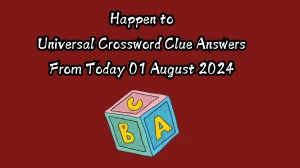 Happen to Universal Crossword Clue Puzzle Answer from August 01, 2024