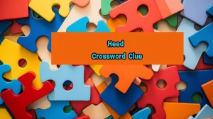 Universal Heed Crossword Clue Puzzle Answer from August 07, 2024