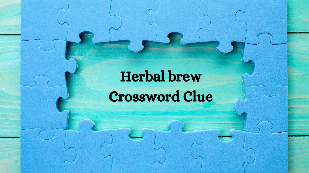 LA Times Herbal brew Crossword Puzzle Answer from August 19, 2024