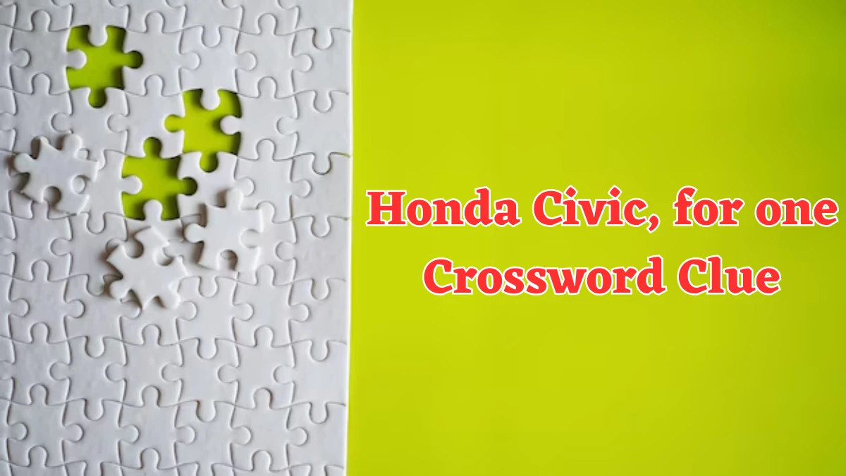 USA Today Honda Civic, for one Crossword Clue Puzzle Answer from August 06, 2024