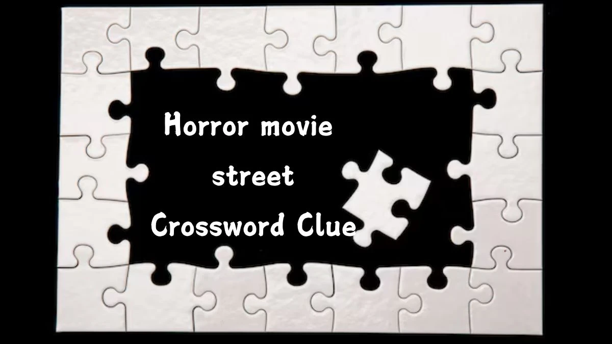 LA Times Horror movie street Crossword Puzzle Answer from August 13, 2024