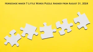 Horseshoe maker 7 Little Words Puzzle Answer from August 31, 2024