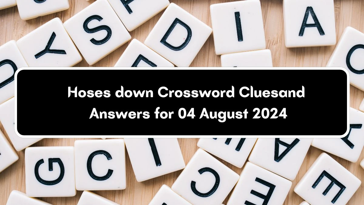 LA Times Hoses down Crossword Clue Puzzle Answer from August 04, 2024