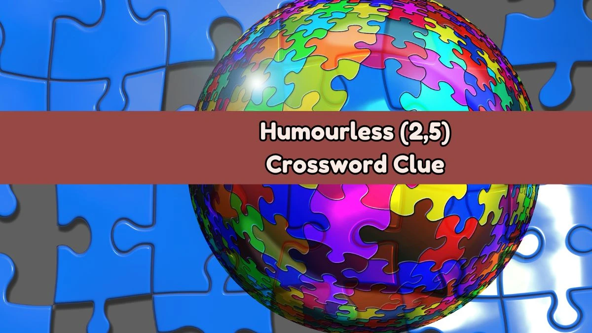 Humourless (2,5) Crossword Clue Puzzle Answer from August 03, 2024