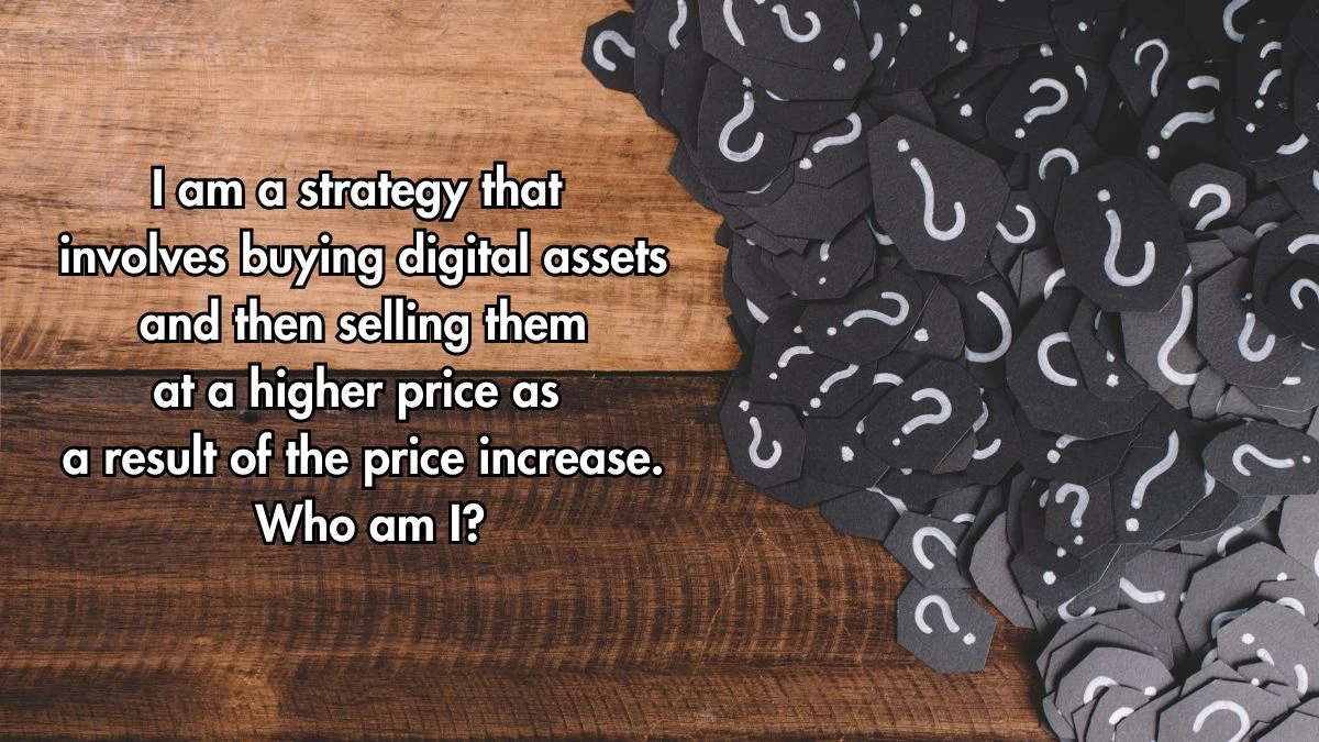 I am a strategy that involves buying digital assets and then selling them at a higher price as a result of the price increase. Who am I? Musk X Empire Riddle of the Day 26 August 2024