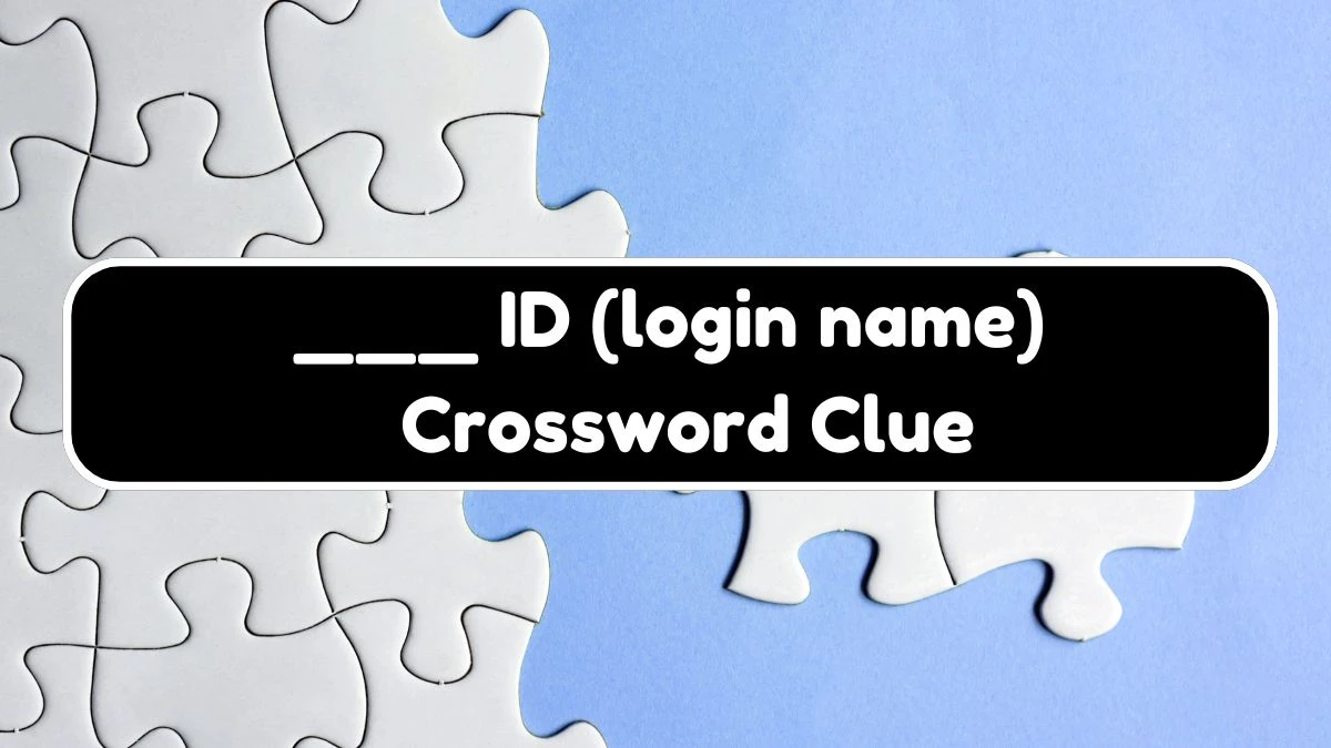 USA Today ___ ID (login name) Crossword Clue Puzzle Answer from August 08, 2024