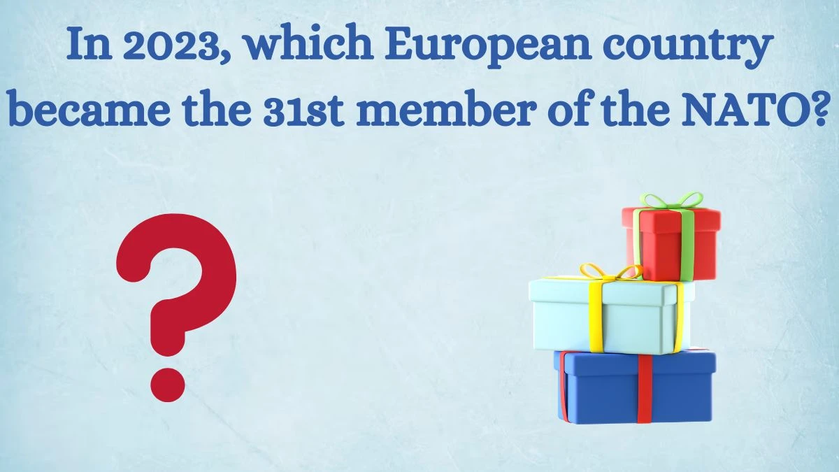 In 2023, which European country became the 31st member of the NATO? Amazon Quiz Answer Today August 14, 2024