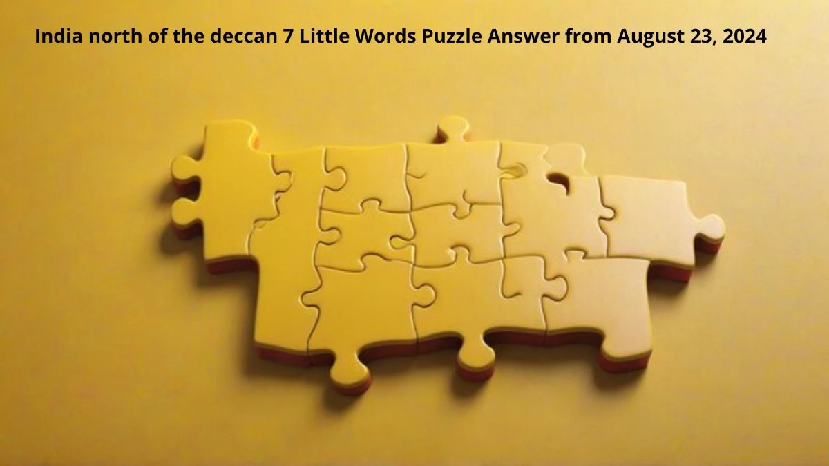 India north of the deccan 7 Little Words Puzzle Answer from August 23, 2024