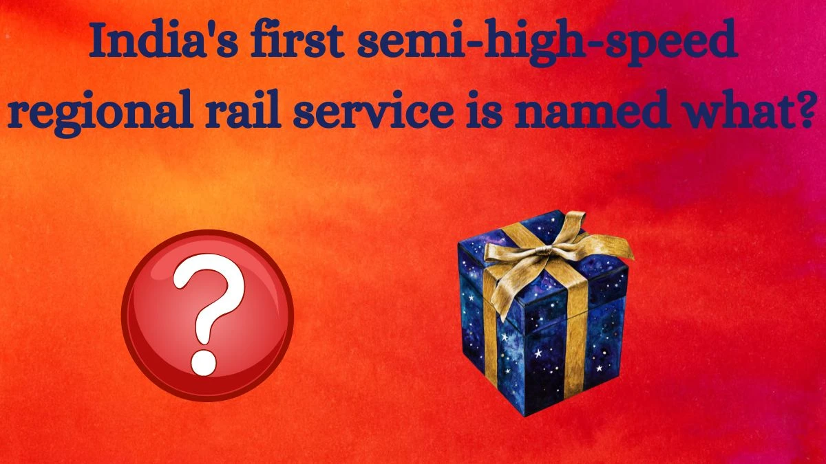 India's first semi-high-speed regional rail service is named what? Amazon Quiz Answer Today August 12, 2024