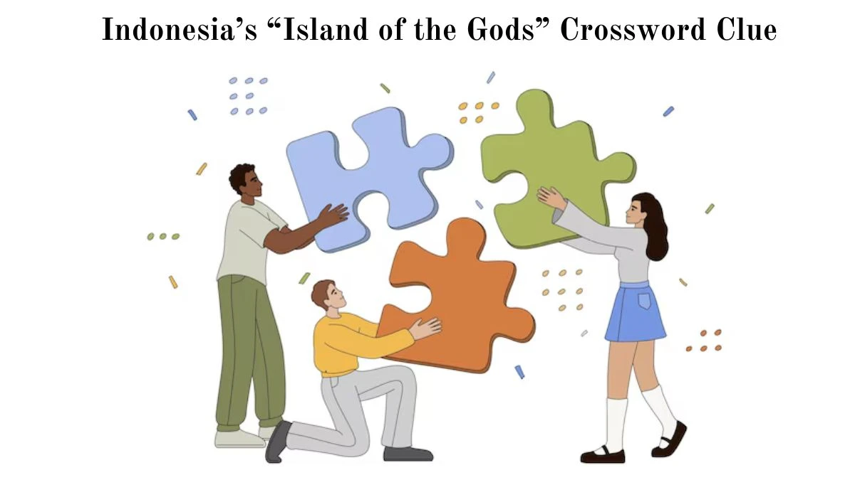 USA Today Indonesia’s “Island of the Gods” Crossword Clue Puzzle Answer from August 05, 2024