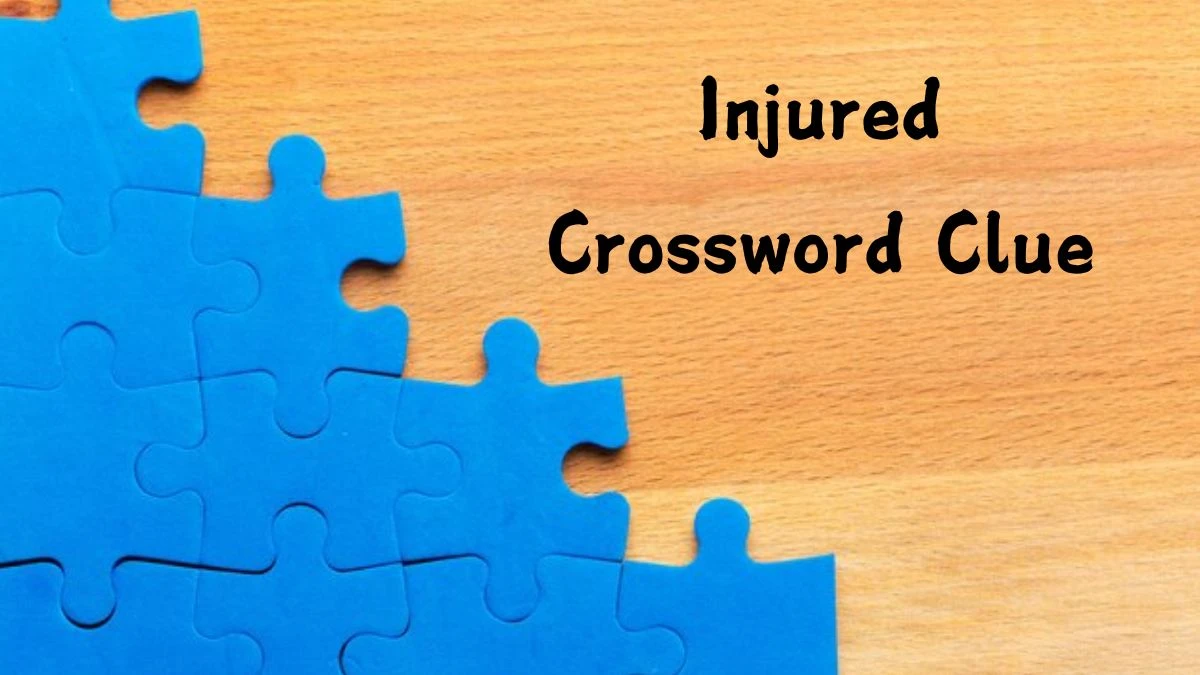 Injured (7) Crossword Clue Answers on August 06, 2024