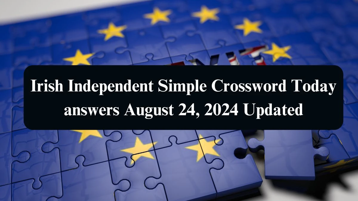 Irish Independent Simple Crossword Today answers August 24, 2024 Updated