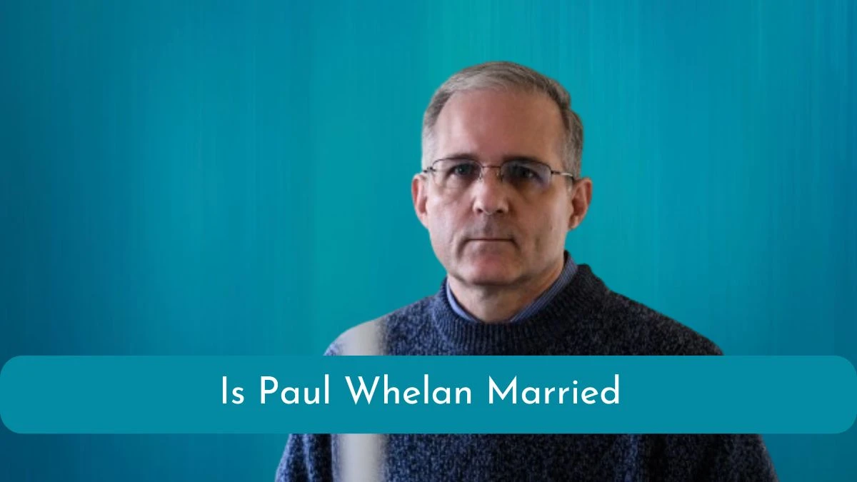 Is Paul Whelan Married? Who is Paul Whelan?