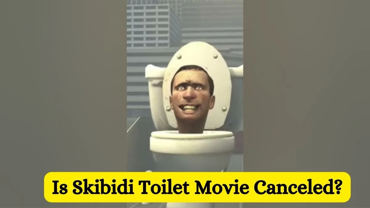 Is Skibidi Toilet Movie Canceled? Are They Making A Skibidi Toilet Movie?