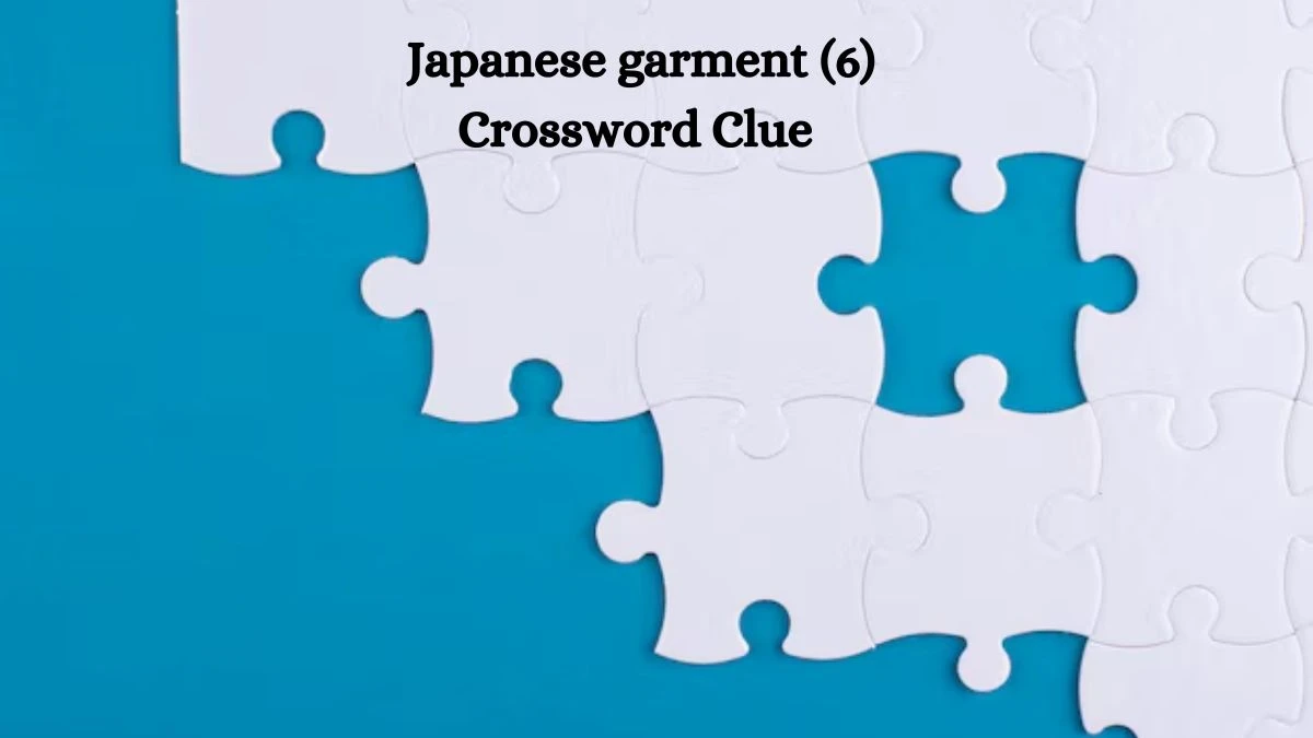 Japanese garment (6) Irish Daily Mail Quick Crossword Clue Puzzle Answer from August 09, 2024