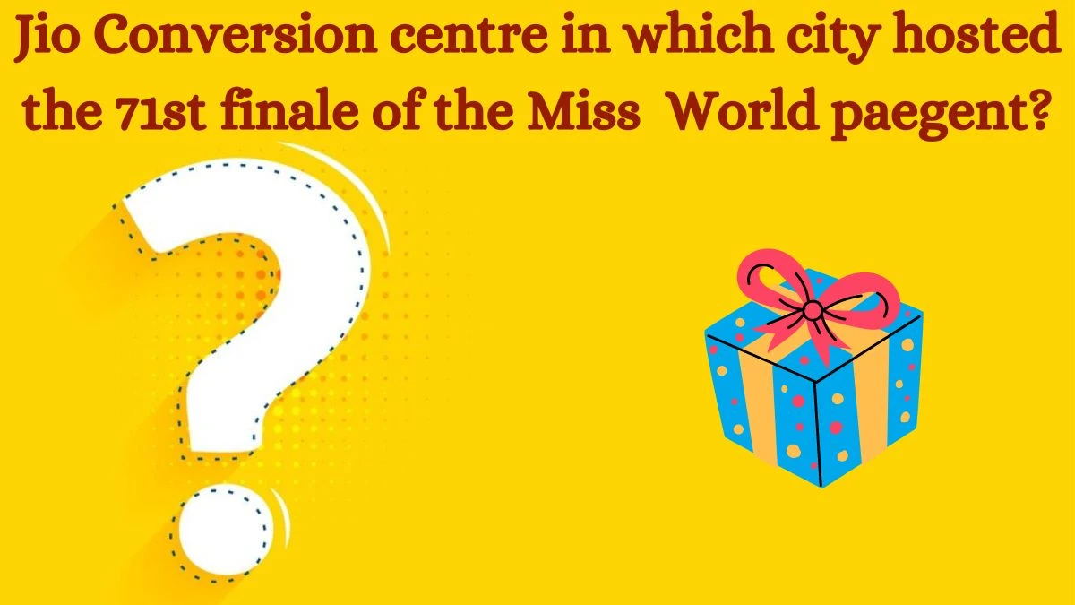 Jio Conversion centre in which city hosted the 71st finale of the Miss  World pageant? Amazon Quiz Answer Today August 27, 2024