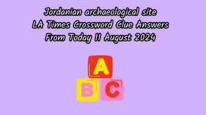 LA Times Jordanian archaeological site Crossword Puzzle Answer from August 11, 2024