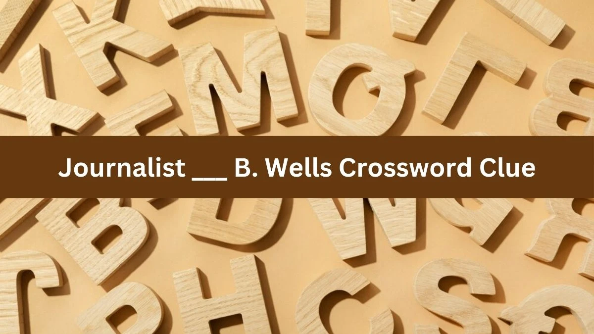 Journalist ___ B. Wells Daily Commuter Crossword Clue Answers on August 22, 2024