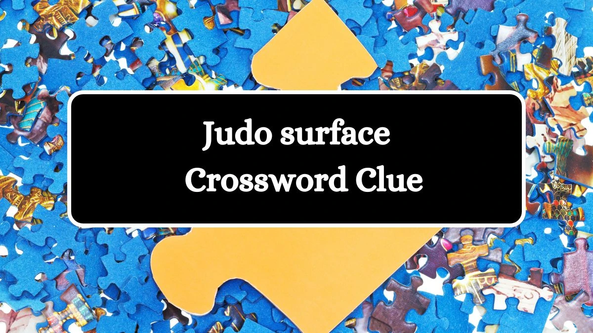 Universal Judo surface Crossword Clue Puzzle Answer from August 01, 2024